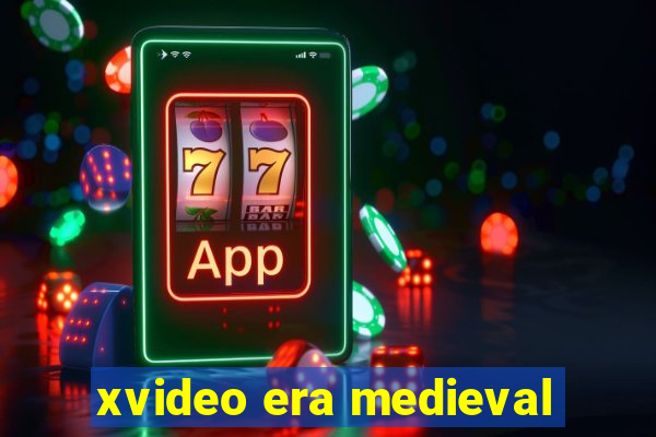 xvideo era medieval